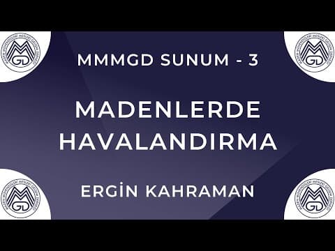 MAYEM Sunum 3 — Madenlerde Havalandırma