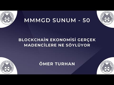 MAYEM Sunum 50 — Blockchain Ekonomisi Gerçek Madencilere ne Söylüyor