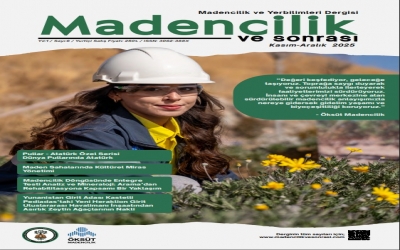 Madencilik ve Sonrası Dergisinin 6. Sayısı Yayınlandı