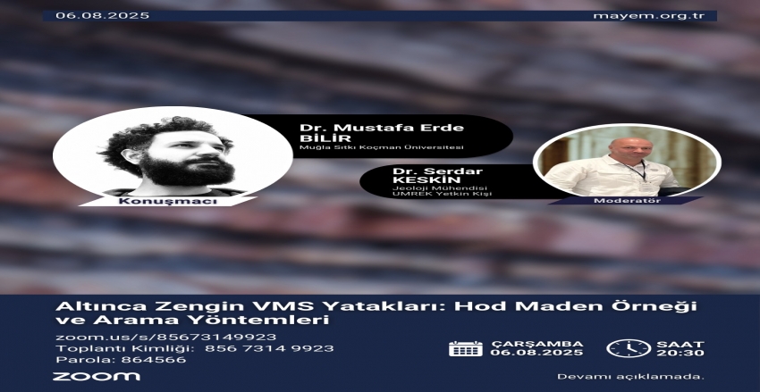 "Altınca Zengin VMS Yatakları: Hod Maden Örneği ve Arama Yöntemleri" Sunumu