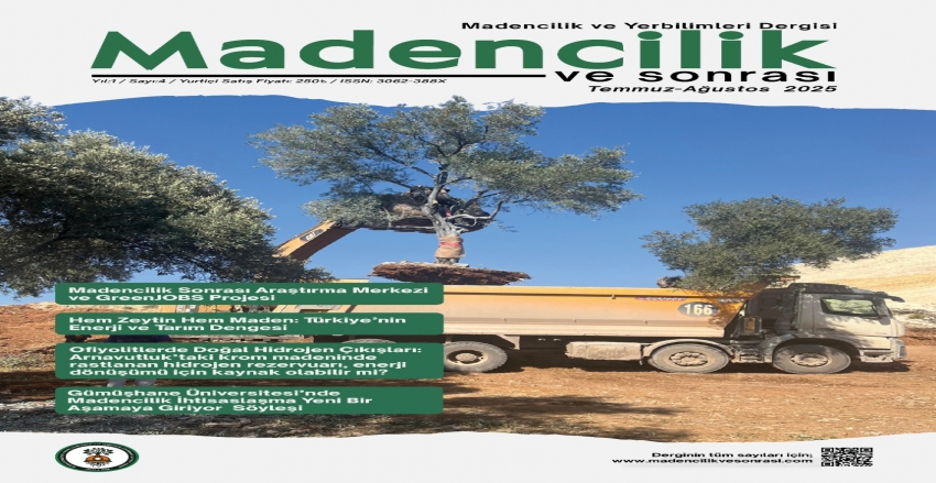 Madencilik ve Sonrası Dergisi’nin 4. Sayısı Yayınlandı