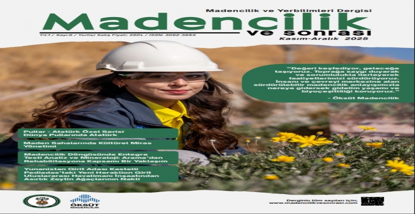 Madencilik ve Sonrası Dergisinin 6. Sayısı Yayınlandı